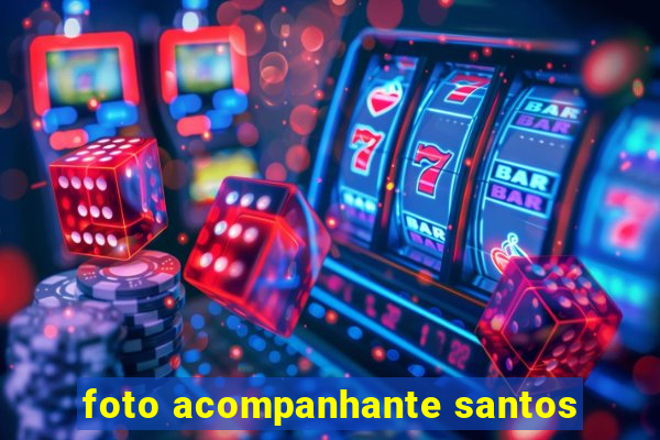 foto acompanhante santos