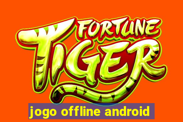 jogo offline android