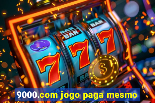 9000.com jogo paga mesmo