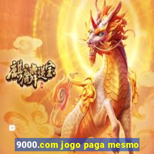 9000.com jogo paga mesmo