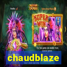 chaudblaze