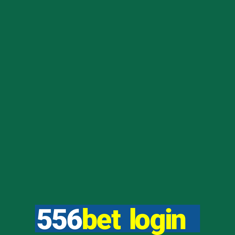 556bet login