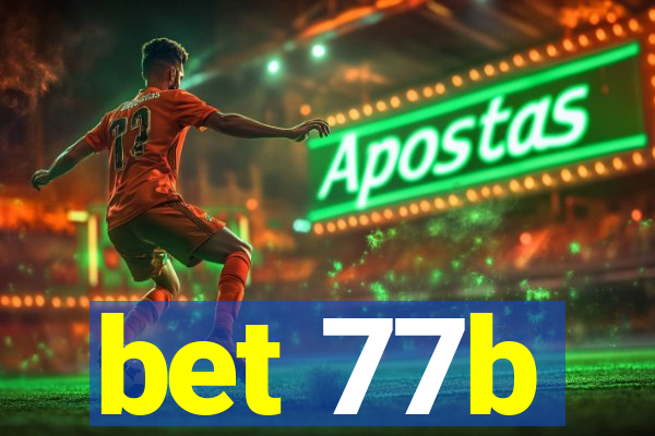 bet 77b