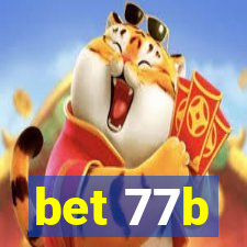 bet 77b