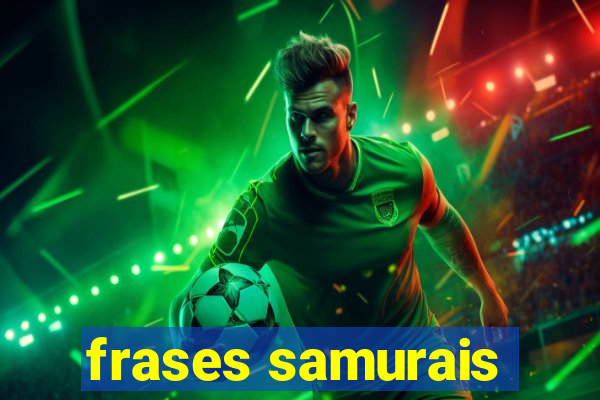 frases samurais