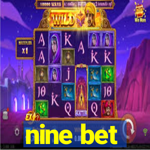 nine bet