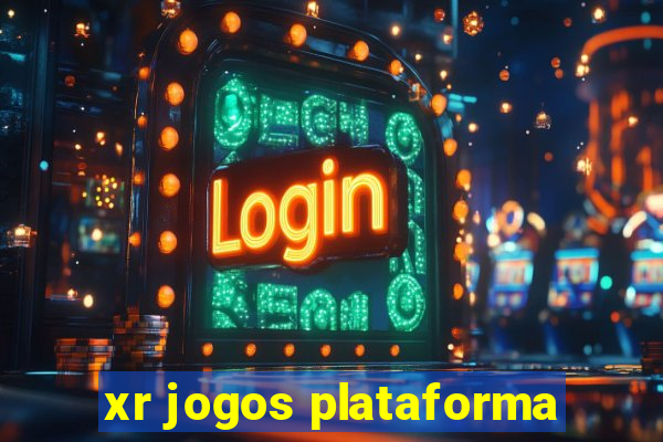 xr jogos plataforma