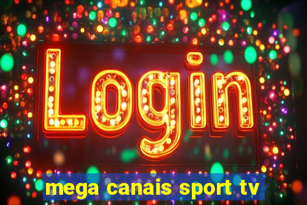 mega canais sport tv