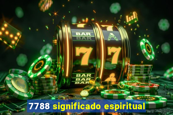 7788 significado espiritual