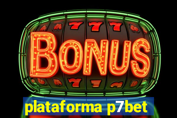 plataforma p7bet