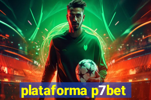 plataforma p7bet