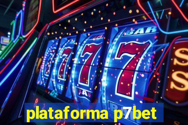 plataforma p7bet