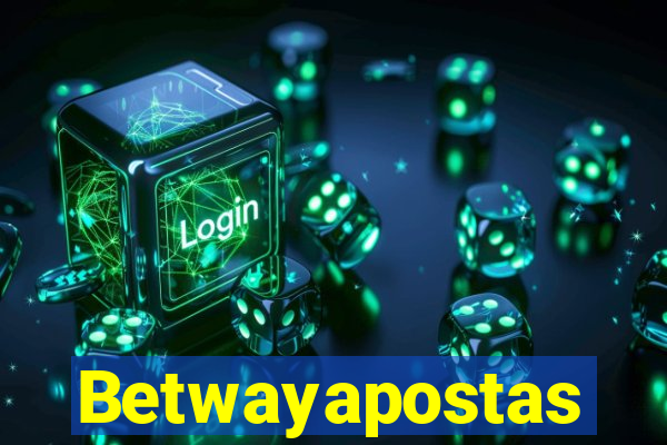 Betwayapostas