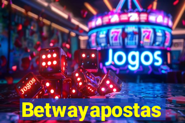 Betwayapostas