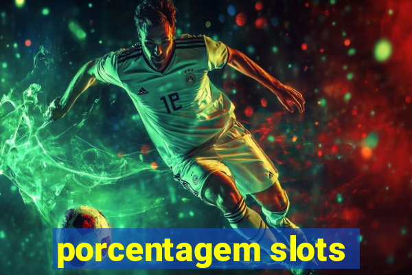 porcentagem slots