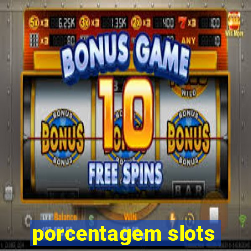 porcentagem slots