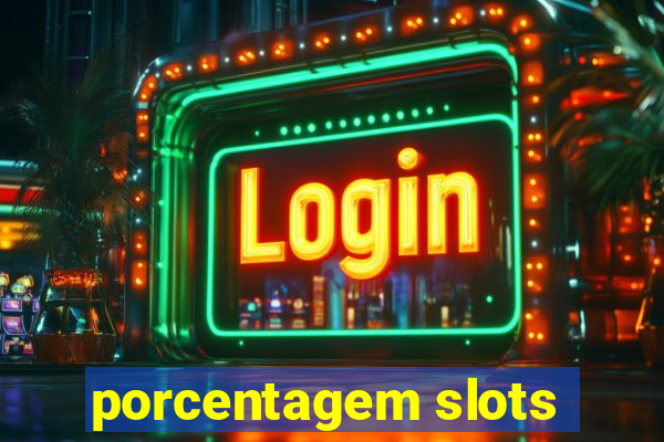 porcentagem slots