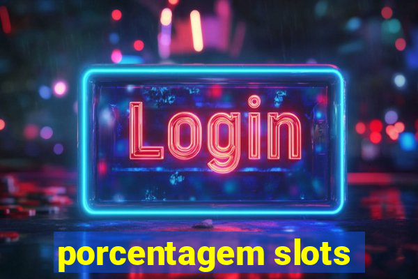 porcentagem slots