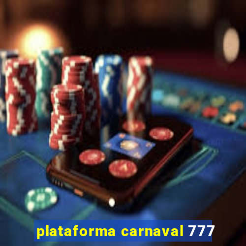 plataforma carnaval 777