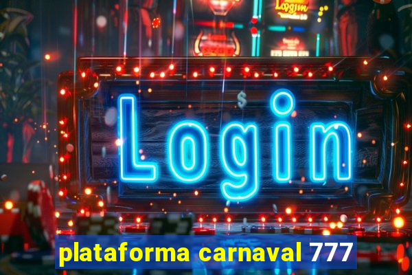 plataforma carnaval 777