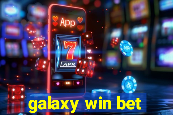 galaxy win bet