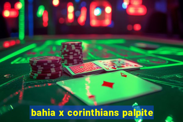 bahia x corinthians palpite