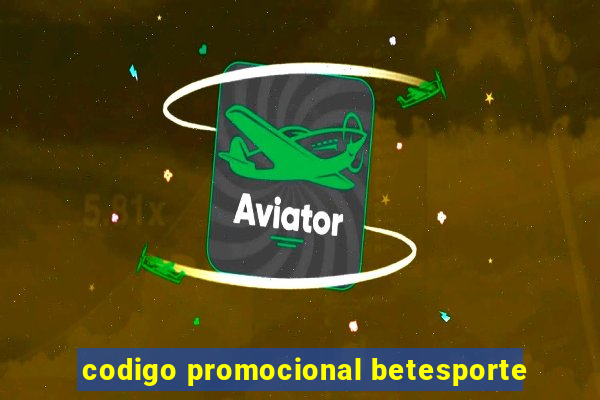 codigo promocional betesporte