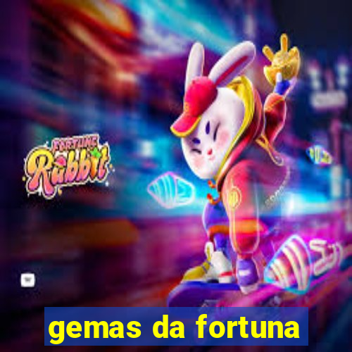 gemas da fortuna