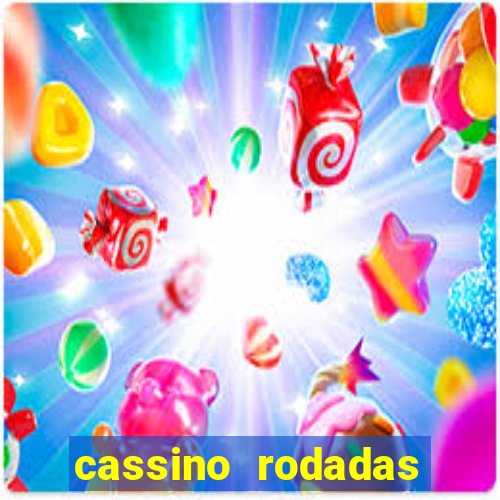 cassino rodadas grátis no cadastro