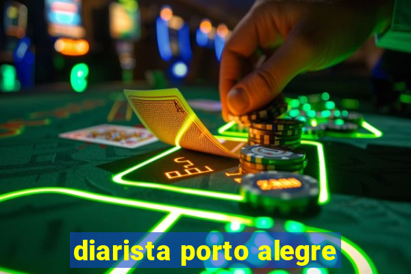 diarista porto alegre