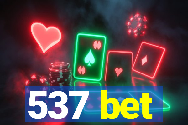 537 bet