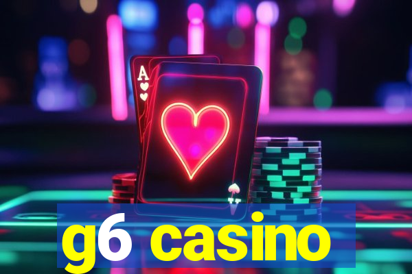 g6 casino