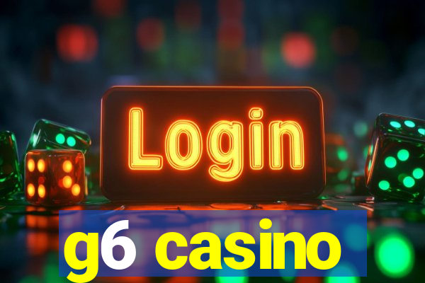 g6 casino