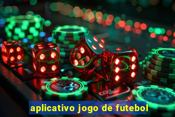 aplicativo jogo de futebol