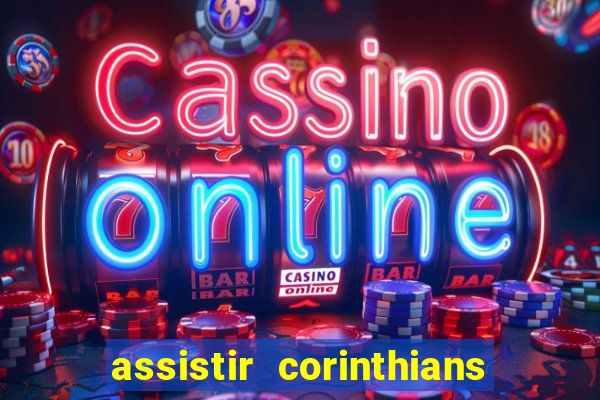 assistir corinthians x sao paulo ao vivo futemax