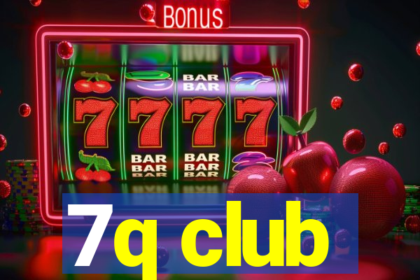 7q club