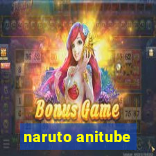 naruto anitube