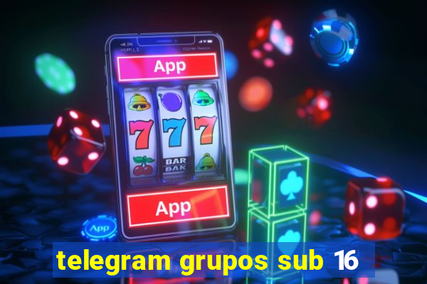 telegram grupos sub 16