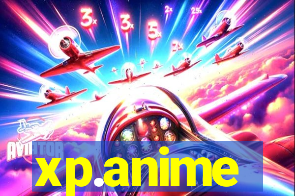 xp.anime