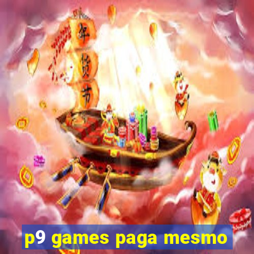 p9 games paga mesmo