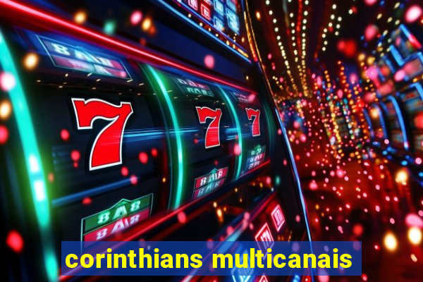 corinthians multicanais