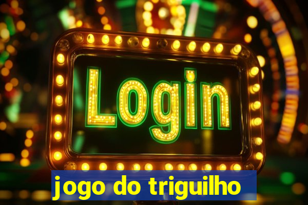 jogo do triguilho