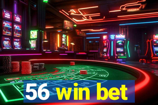 56 win bet