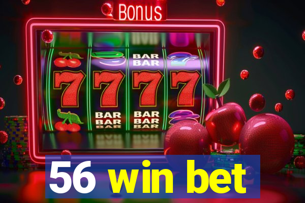 56 win bet