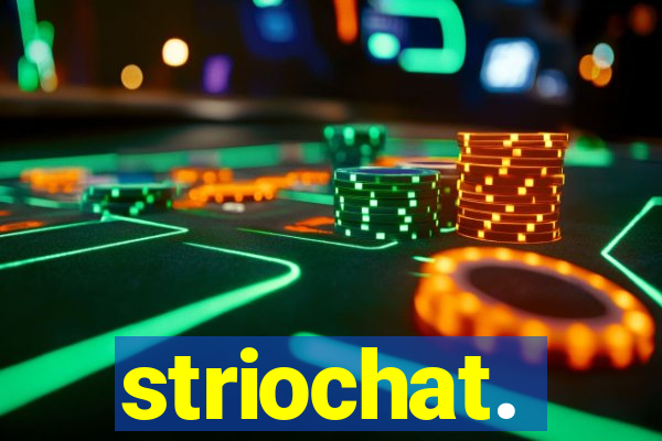 striochat.