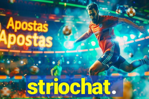 striochat.