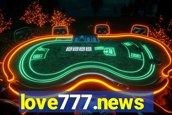 love777.news