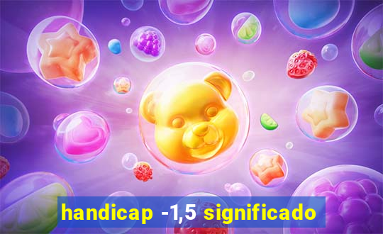 handicap -1,5 significado