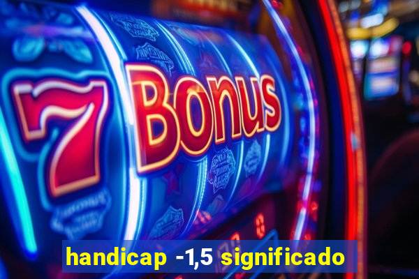 handicap -1,5 significado