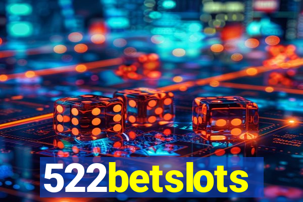 522betslots